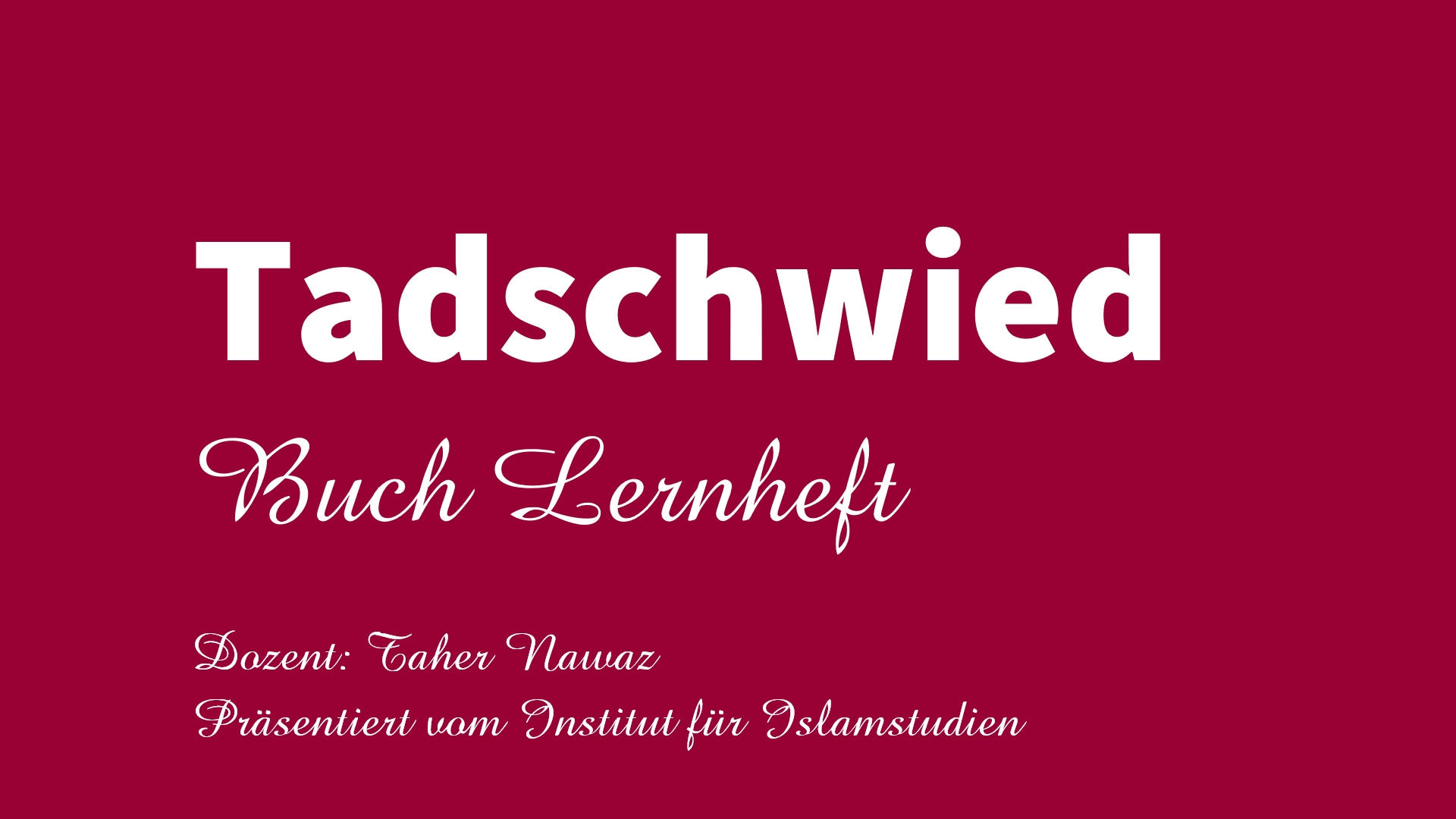 Tadschwied-Grundkurs 2024